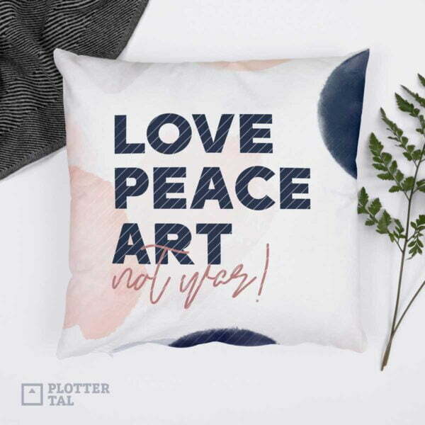 Plotterdatei Love, Peace & Art, not war - Frieden Plottermotiv